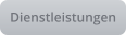 Dienstleistungen