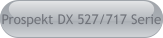 Prospekt DX 527/717 Serie